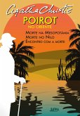 Poirot no oriente: Morte na Mesopotâmia, Morte no Nilo e Encontro com a morte (eBook, ePUB) Poirot no oriente: Morte na Mesopotâmia, Morte no Nilo e Encontro com a morte (eBook, ePUB)