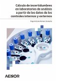 Cálculo de incertidumbres en laboratorios de análisis a partir de los datos de los controles internos y externos (eBook, PDF)