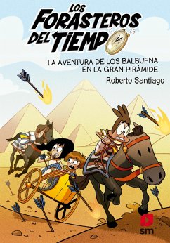 Los Forasteros del Tiempo 7: La aventura de los Balbuena en la gran pirámide (eBook, ePUB) - Santiago, Roberto