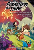 Los Forasteros del Tiempo 6: La aventura de los Balbuena entre dinosaurios (eBook, ePUB)