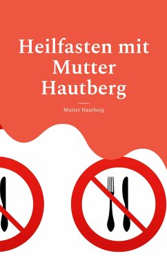 Heilfasten mit Mutter Hautberg (eBook, ePUB)