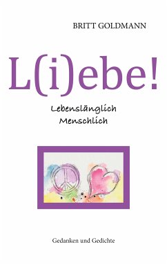 L(i)ebe! Lebenslänglich Menschlich (eBook, ePUB)