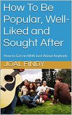 How To Be Popular, Well-Liked and Sought After (eBook, ePUB)