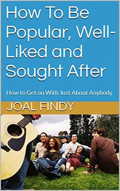 Cover How To Be Popular, Well-Liked and Sought After (eBook, ePUB)