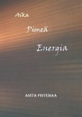 Aika Pimeä Energia (eBook, ePUB)