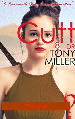 Cutt 8 A Remarkable Story Fom Afghanistan (8 of 8, #8) (eBook, ePUB) - Miller, Tony