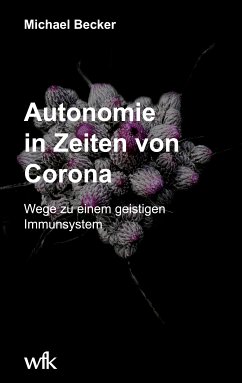 Autonomie in Zeiten von Corona (eBook, ePUB) - Becker, Michael