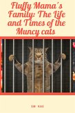 Fluffy Mama´s Family: The Life and Times of the Muncy Cats (eBook, ePUB)