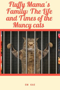 Fluffy Mama´s Family: The Life and Times of the Muncy Cats (eBook, ePUB) - Kae, Em