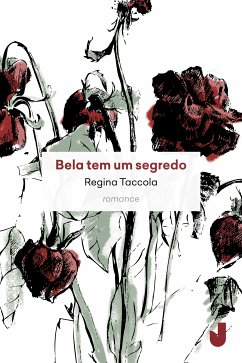 Bela tem um segredo (eBook, ePUB) - Taccola, Regina