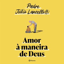 Amor à maneira de Deus (MP3-Download) - Lancellotti, Padre Júlio