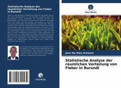 Statistische Analyse der räumlichen Verteilung von Fieber in Burundi - Kwizera, Jean de Dieu