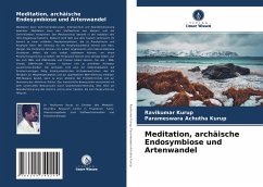 Meditation, archäische Endosymbiose und Artenwandel - Kurup, Ravikumar;Achutha Kurup, Parameswara