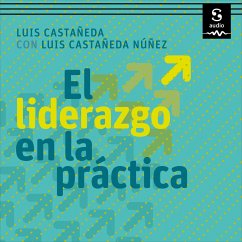 El liderazgo en la práctica (MP3-Download) - Castañeda, Luis; Castañeda Núñez, Luis