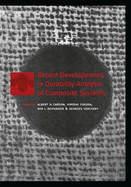 Recent Developments in Durability Analysis of Composite Systems (eBook, ePUB) Recent Developments in Durability Analysis of Composite Systems (eBook, ePUB)