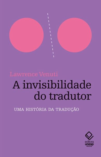 A invisibilidade do tradutor (eBook, ePUB) A invisibilidade do tradutor (eBook, ePUB)