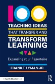 100 Teaching Ideas that Transfer and Transform Learning (eBook, PDF)