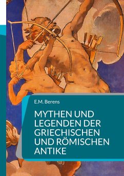Mythen und Legenden der griechischen und römischen Antike (eBook, ePUB)