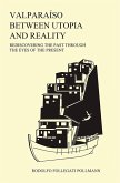 Valparaíso between utopia and reality: (eBook, ePUB)