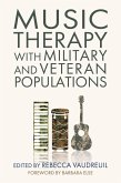 Music Therapy with Military and Veteran Populations (eBook, ePUB)
