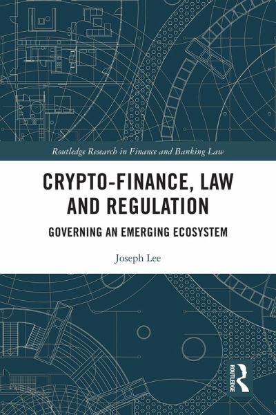 Crypto-Finance, Law and Regulation (eBook, PDF)