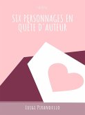 Six personnages en quête d'auteur (eBook, ePUB)