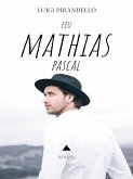 Feu Mathias Pascal (eBook, ePUB)