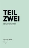 TEIL ZWEI: Antworten auf Fragen, die wir haben könnten. (eBook, ePUB)