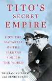 Tito's Secret Empire (eBook, ePUB)