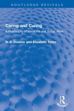 Caring and Curing (eBook, ePUB) - Downie, Robert (R. S.; Telfer, Elizabeth