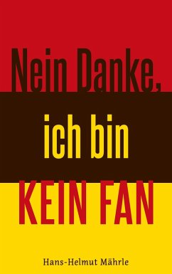 Nein Danke, ich bin kein Fan (eBook, ePUB)