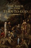 The Book of &quote;How to Turn to God&quote; (eBook, ePUB)