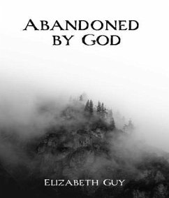 Abandoned by God (eBook, ePUB) - Guy, Elizabeth