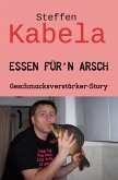 Essen für´n Arsch (eBook, ePUB)