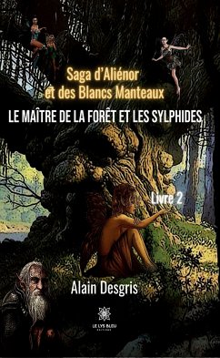 Saga d’Aliénor et des Blancs Manteaux - Livre 2 (eBook, ePUB) - Desgris, Alain