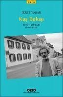 Kus Bakisi - Bütün Siirleri 1969-2018 - Yasar, Izzet