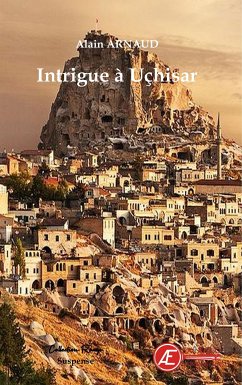 Intrigue à Uçhisar (eBook, ePUB) - Arnaud, Alain