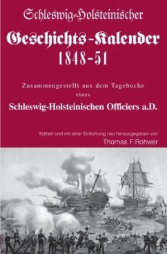 Die Maritime Bibliothek / Schleswig-Holsteinischer Geschichts-Kalender 1848-51 - Rohwer, Thomas F.