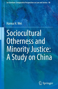Sociocultural Otherness and Minority Justice: A Study on China - Wei, Hanna H.