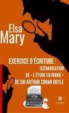 Exercice d'écriture : scénarisation de « L'étude en rouge » de sir Arthur Conan Doyle (eBook, ePUB)