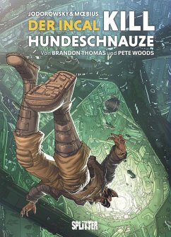 Der Incal: Kill Hundeschnauze - Thomas, Brandon