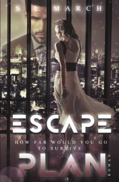Escape Plan / Escape Plan - How far would you go to survive - March, S. L.
