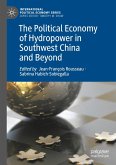 The Political Economy of Hydropower in Southwest China and Beyond