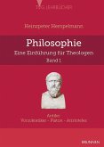 Philosophie - eine Einführung für Theologen. Band 1