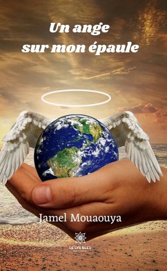 Un ange sur mon épaule (eBook, ePUB) - Mouaouya, Jamel