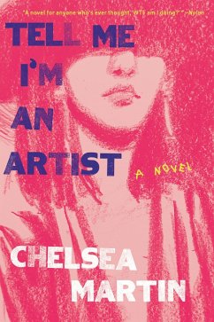 Tell Me I'm An Artist (eBook, ePUB) - Martin, Chelsea