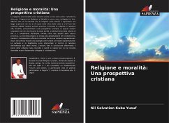 Religione e moralità: Una prospettiva cristiana - Kubu Yusuf, Nil Salvation