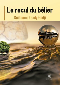 Le recul du bélier - Guillaume, Opely Gadji