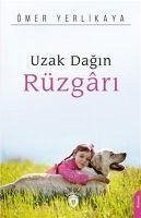 Uzak Dagin Rüzgari - Yerlikaya, Ömer