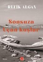 Sonsuza Ucan Kuslar - Algan, Refik